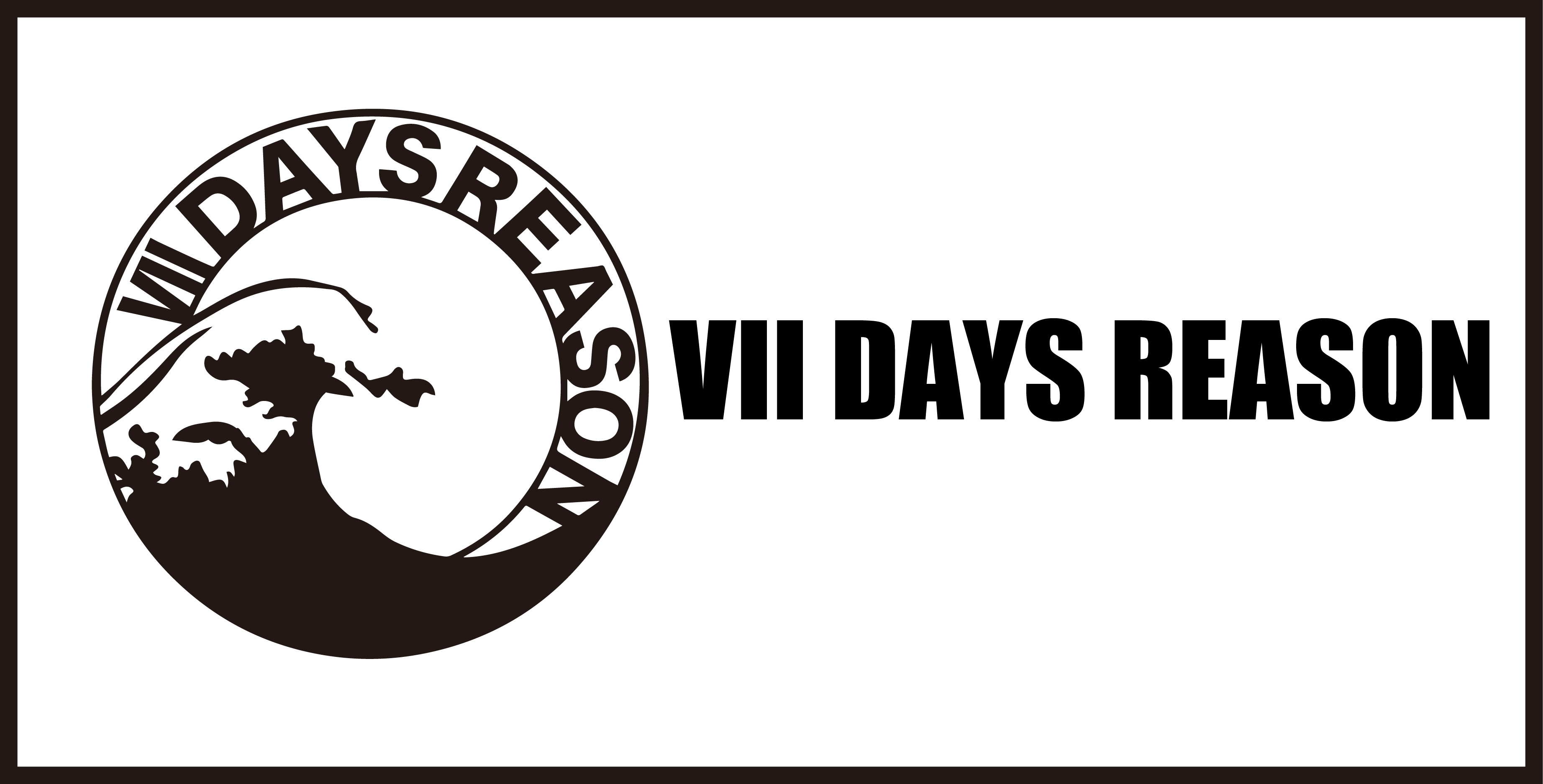 VII DAYS REASON